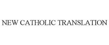 NEW CATHOLIC TRANSLATION
