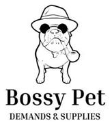 BOSSY PET DEMANDS & SUPPLIES