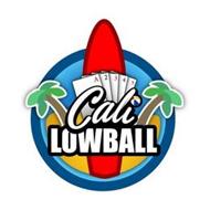 CALI LOWBALL A 2 3 4 5