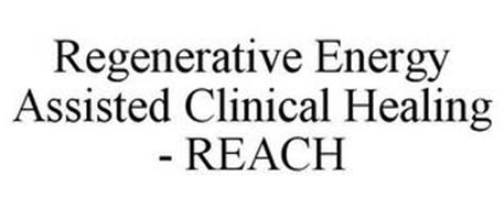 REGENERATIVE ENERGY ASSISTED CLINICAL HEALING - REACH