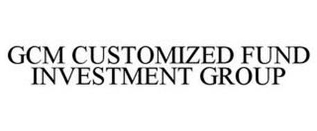 GCM CUSTOMIZED FUND INVESTMENT GROUP