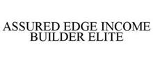 ASSURED EDGE INCOME BUILDER ELITE