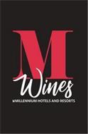 M WINES MILLENNIUM HOTELS AND RESORTS