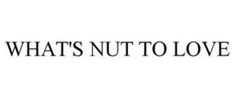 WHAT'S NUT TO LOVE