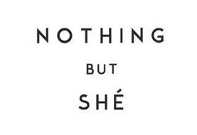 NOTHING BUT SHE