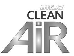 DWD2 CLEAN AIR
