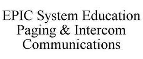EPIC SYSTEM EDUCATION PAGING & INTERCOM COMMUNICATIONS