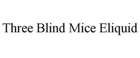 THREE BLIND MICE ELIQUID