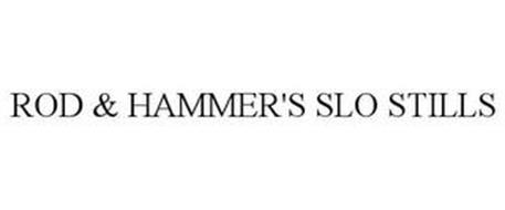 ROD & HAMMER'S SLO STILLS