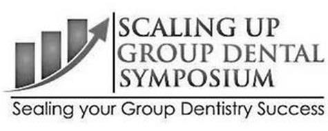 SCALING UP GROUP DENTAL SYMPOSIUM SEALING YOUR GROUP DENTISTRY SUCCESS