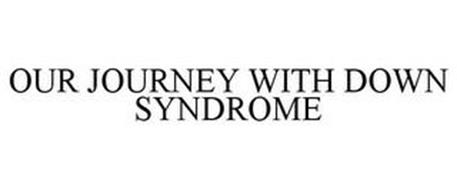 OUR JOURNEY WITH DOWN SYNDROME