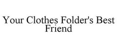 YOUR CLOTHES FOLDER'S BEST FRIEND