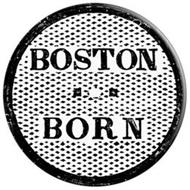BOSTON BORN