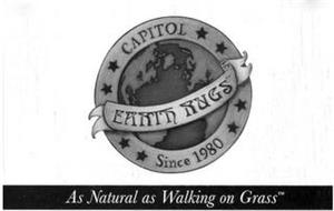 CAPITOL EARTH RUGS SINCE 1980 AS NATURAL AS WALKING ON GRASS