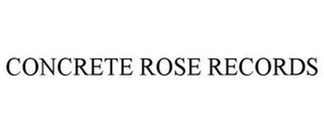 CONCRETE ROSE RECORDS