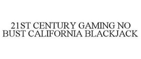 21ST CENTURY GAMING NO BUST CALIFORNIA BLACKJACK