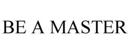 BE A MASTER