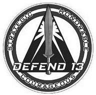 DEFEND 13 STRATEGIC HONORABLE COURAGEOUS