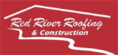 RED RIVER ROOFING & CONSTRUCTION