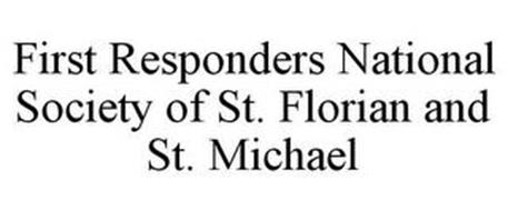 FIRST RESPONDERS NATIONAL SOCIETY OF ST. FLORIAN AND ST. MICHAEL