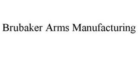 BRUBAKER ARMS MANUFACTURING