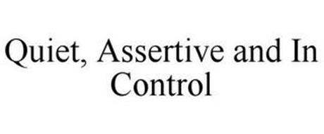 QUIET, ASSERTIVE AND IN CONTROL