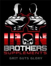 IRON BROTHERS SUPPLEMENTS GRIT GUTS GLORY