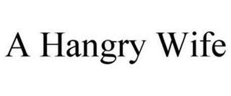 A HANGRY WIFE
