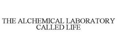 THE ALCHEMICAL LABORATORY CALLED LIFE