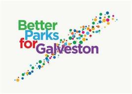 BETTER PARKS FOR GALVESTON