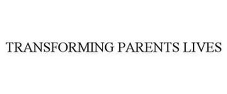 TRANSFORMING PARENTS LIVES