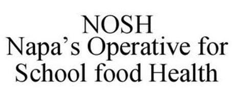 NOSH NAPA'S OPERATIVE FOR SCHOOL FOOD HEALTH