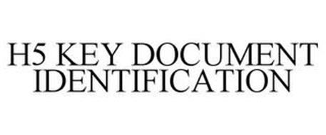 H5 KEY DOCUMENT IDENTIFICATION