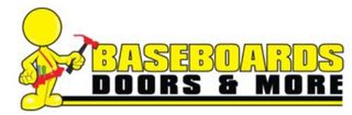 BASEBOARDS DOORS & MORE