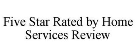 FIVE STAR RATED BY HOME SERVICES REVIEW