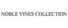 NOBLE VINES COLLECTION