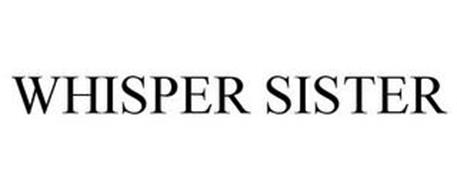 WHISPER SISTER