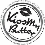 ALL NATURAL, HANDCRAFTED SHEA BUTTER BODY CARE KISS MY BUTTER NUMBERS 6:26