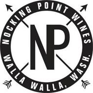 NOCKING POINT WINES WALLA WALLA, WASH. NP
