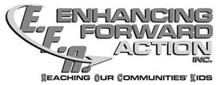 E.F.A. ENHANCING FORWARD ACTION INC. - REACHING OUR COMMUNITIES