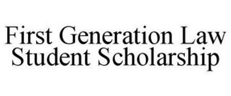 FIRST GENERATION LAW STUDENT SCHOLARSHIP