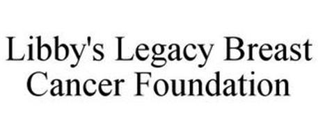 LIBBY'S LEGACY BREAST CANCER FOUNDATION