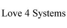 LOVE 4 SYSTEMS