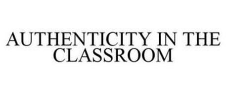 AUTHENTICITY IN THE CLASSROOM