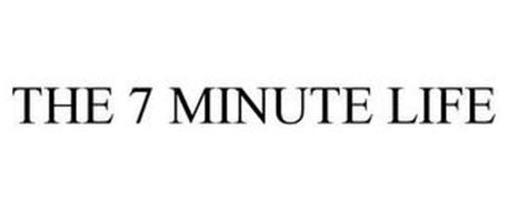 THE 7 MINUTE LIFE