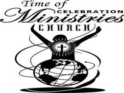 TIME OF CELEBRATION MINISTRIES CHURCH