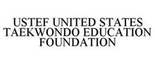 USTEF UNITED STATES TAEKWONDO EDUCATION FOUNDATION