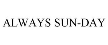 ALWAYS SUN-DAY