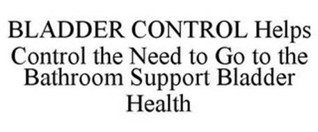 BLADDER CONTROL HELPS CONTROL THE NEED TO GO TO THE BATHROOM SUPPORT BLADDER HEALTH
