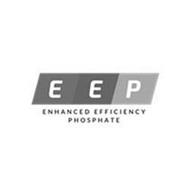 EEP ENHANCED EFFICIENCY PHOSPHATE